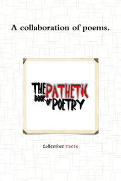 portada The Pathetic Book of Poetry (en Inglés)