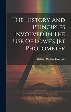 portada The History and Principles Involved in the use of Lowe's jet Photometer (en Inglés)