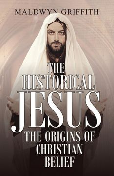portada The Historical Jesus: The Origins of Christian Belief (en Inglés)