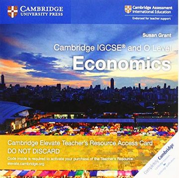 portada Cambridge Igcse and o Level Economics. Teacher's Resource Access Card. Card con Codice di Accesso Alla Piattaforma Elevate. Per le Scuole Superiori (Cambridge International Igcse) (en Inglés)