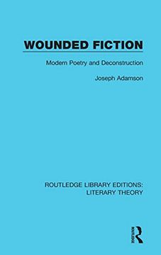 portada Wounded Fiction: Modern Poetry and Deconstruction (en Inglés)