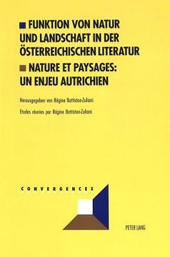 portada Funktion Von Natur Und Landschaft in Der Oesterreichischen Literatur- Nature Et Paysages: Un Enjeu Autrichien (en Francés)