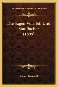 portada Die Sagen Von Tell Und Stauffacher (1899) (en Alemán)