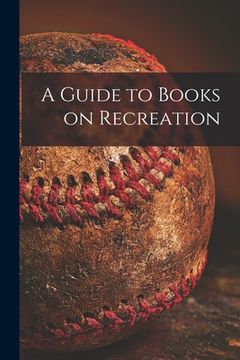 portada A Guide to Books on Recreation