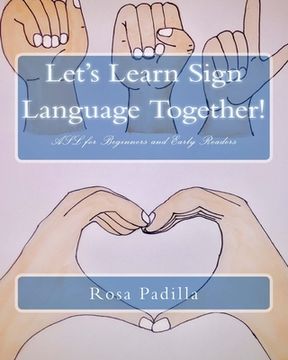 portada Let's Learn Sign Language Together!: ASL for Beginners and Early Readers (in English)