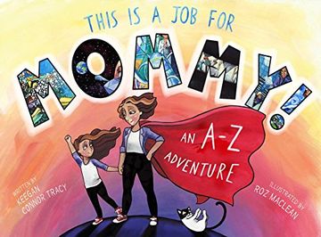 portada This is a job for Mommy! An a-z Adventure (en Inglés)