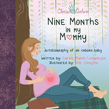 portada Nine Months in My Mommy: Autobiography of an Unborn Baby (Bluffton Books) (in English)