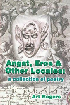 portada angst, eros & other locales: a collection of poetry (in English)