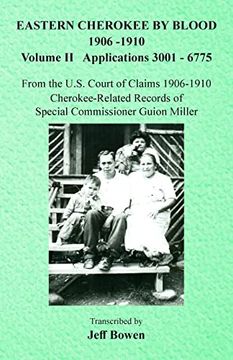 portada Eastern Cherokee by Blood, 1906-1910: Volume ii Applications 3001-6775 (en Inglés)