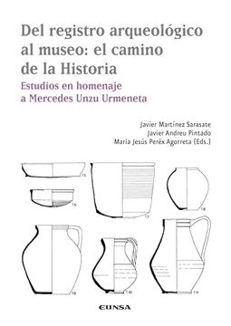 portada Del Registro Arqueologico al Museo: El Camino de la Historia