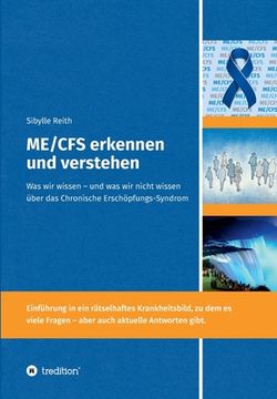 portada ME/CFS erkennen und verstehen: Was wir wissen - und was wir nicht wissen über das Chronische Erschöpfungs-Syndrom (in German)