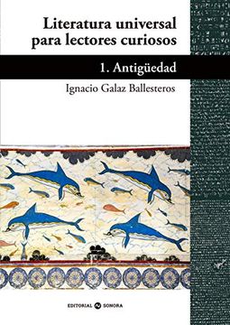portada Literatura Universal Para Lectores Curiosos - 1. Antigüedad (in Spanish)