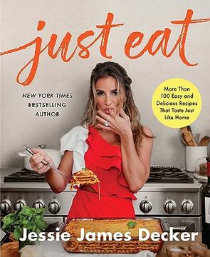 portada Just Eat: More Than 100 Easy and Delicious Recipes That Taste Just Like Home (en Inglés)