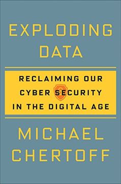 Exploding Data: Reclaiming our Cyber Security in the Digital age