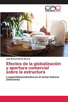 portada Efectos de la Globalización y Apertura Comercial Sobre la Estructura