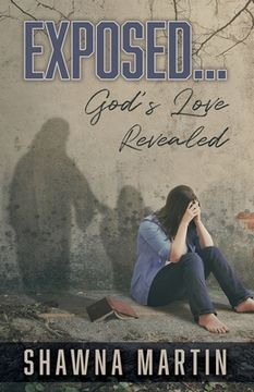 portada Exposed...: God's Love Revealed (en Inglés)