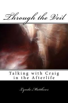 portada Through the Veil: Talking with Craig in the Afterlife (in English)