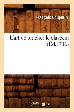 portada L'Art de Toucher Le Clavecin (Éd.1716) (en Francés)
