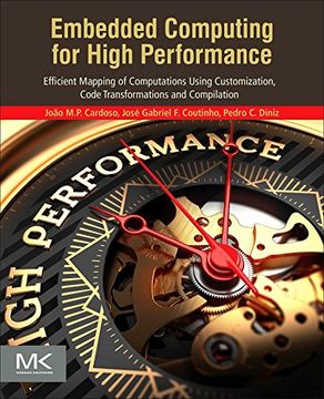 portada Embedded Computing for High Performance: Efficient Mapping of Computations Using Customization, Code Transformations and Compilation