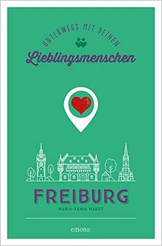 portada Freiburg. Unterwegs mit Deinen Lieblingsmenschen (in German)