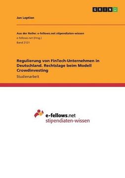 portada Regulierung Von Fintech-Unternehmen in Deutschland. Rechtslage Beim Modell Crowdinvesting (German Edition)