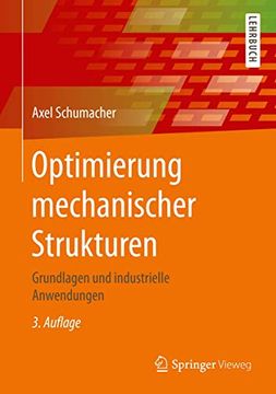 portada Optimierung Mechanischer Strukturen: Grundlagen und Industrielle Anwendungen (en Alemán)