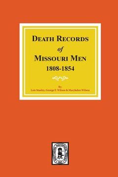 portada Death Records of Missouri Men, 1808-1854. (en Inglés)