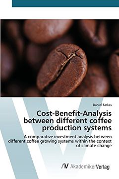 Cost-Benefit-Analysis between different coffee production systems