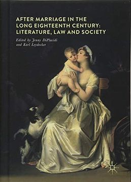 portada After Marriage in the Long Eighteenth Century: Literature, law and Society (en Inglés)