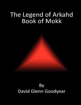 portada the legend of arkahd: book of mokk (in English)