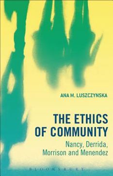 portada The Ethics of Community: Nancy, Derrida, Morrison, and Menendez (en Inglés)