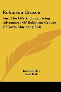 portada robinson crusoe: aus, the life and surprising adventures of robinson crusoe of york, mariner (1893)