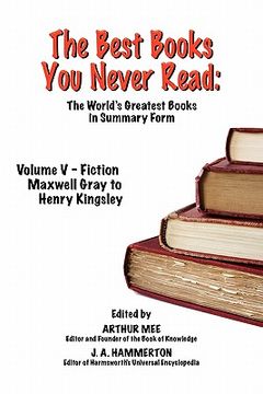 portada the best books you never read: vol v - fiction - gray to kingsley (en Inglés)
