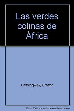 portada Las Verdes Colinas de Africa (in Spanish)