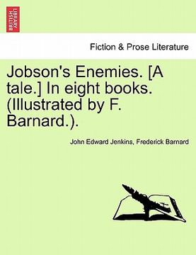 portada jobson's enemies. [a tale.] in eight books. (illustrated by f. barnard.). (en Inglés)