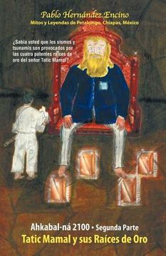 portada Ahkabal-N 2100. Segunda Parte: Myths and Legends From Petalcingco, Chiapas, Mexico (in Spanish)