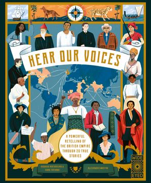 portada Hear Our Voices: A Powerful Retelling of the British Empire Through 20 True Stories (en Inglés)