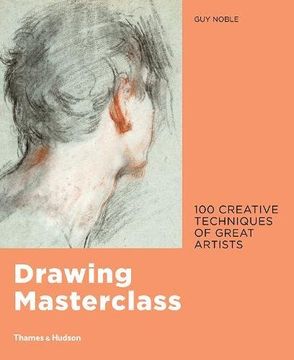 portada Drawing Masterclass: 100 Creative Techniques of Great Artists