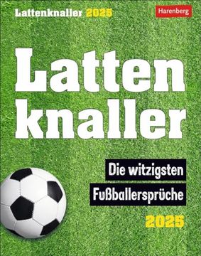 portada Lattenknaller Tagesabreißkalender 2025 - die Witzigsten Fußballersprüche (en Alemán)