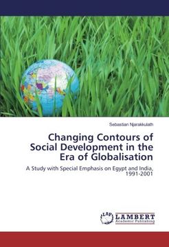 portada Changing Contours of Social Development in the Era of Globalisation: A Study with Special Emphasis on Egypt and India, 1991-2001