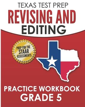 portada TEXAS TEST PREP Revising and Editing Practice Workbook Grade 5: Practice and Preparation for the STAAR Writing Test (en Inglés)