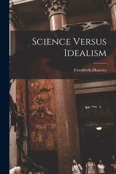 portada Science Versus Idealism (en Inglés)