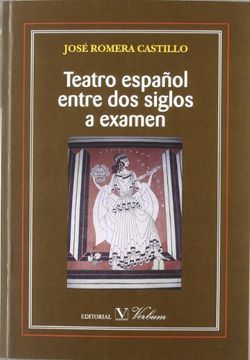 portada Teatro Español Entre dos Siglos a Examen (in Spanish)