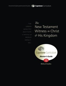 portada The New Testament Witness to Christ and His Kingdom, Mentor's Guide: Capstone Module 13, English