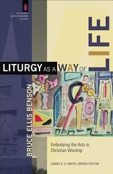 portada liturgy as a way of life: the church and postmodern culture (en Inglés)