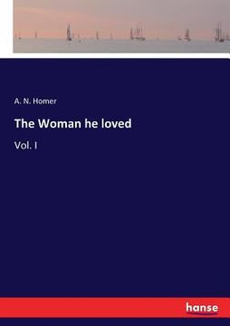 portada The Woman he loved: Vol. I (en Inglés)