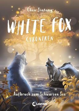 portada White fox Chroniken (Band 2) - Aufbruch zum Schwarzen see (in German)