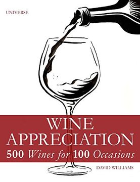 portada Wine Appreciation: 500 Wines for 100 Occasions (en Inglés)