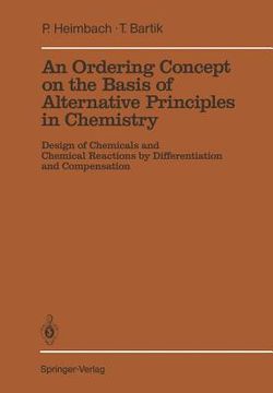 portada an ordering concept on the basis of alternative principles in chemistry: design of chemicals and chemical reactions by differentiation and compensati (en Inglés)