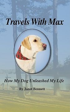 portada travels with max: how my dog unleashed my life
